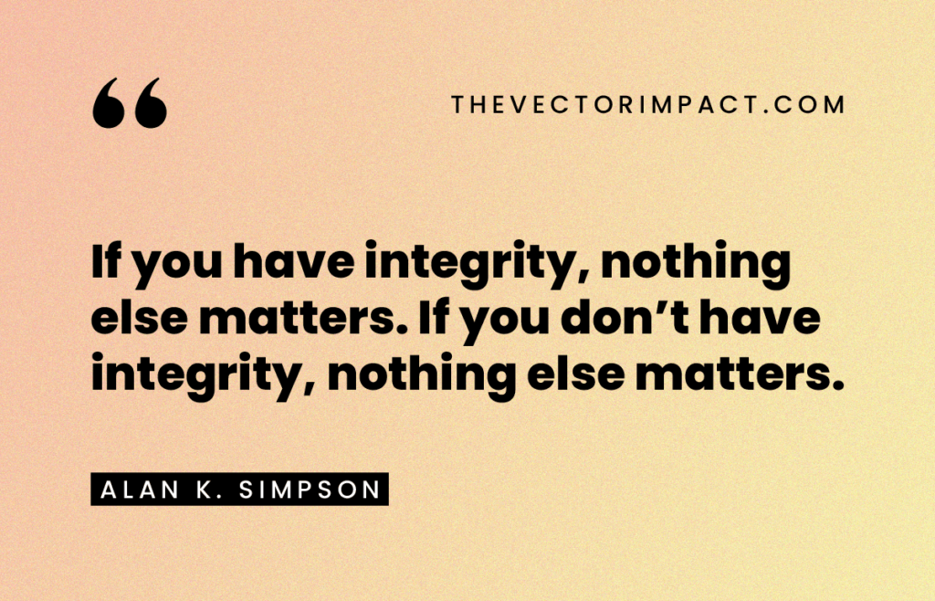 Why Integrity is Important at Work, at Home, and Everywhere